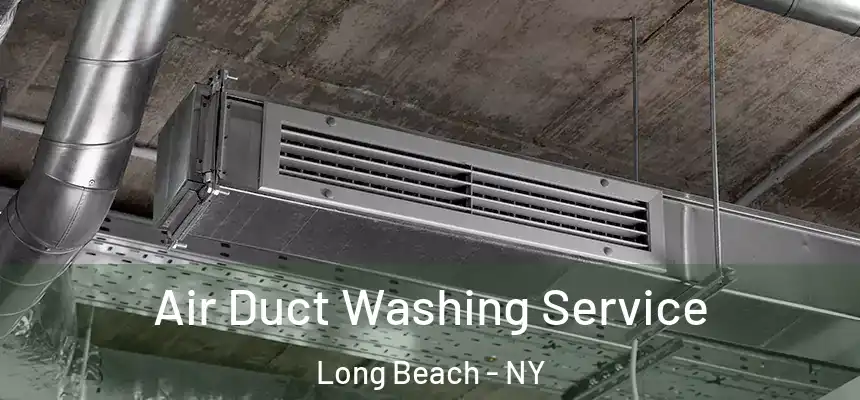 Air Duct Washing Service Long Beach - NY
