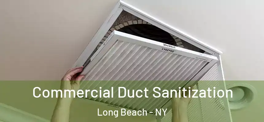  Commercial Duct Sanitization Long Beach - NY