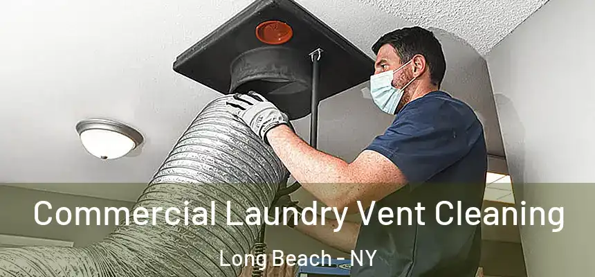  Commercial Laundry Vent Cleaning Long Beach - NY