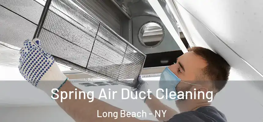  Spring Air Duct Cleaning Long Beach - NY